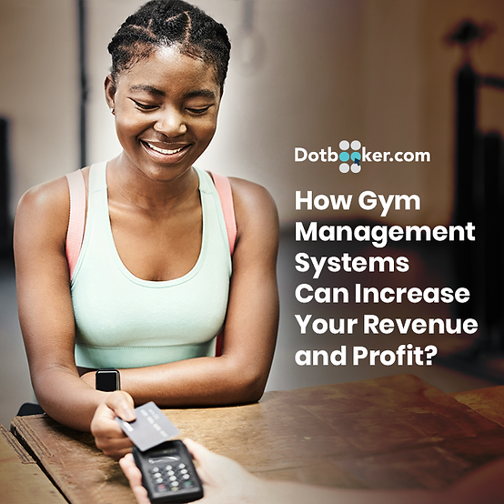 How Gym Management Systems Can Increase Your Revenue and Profit?