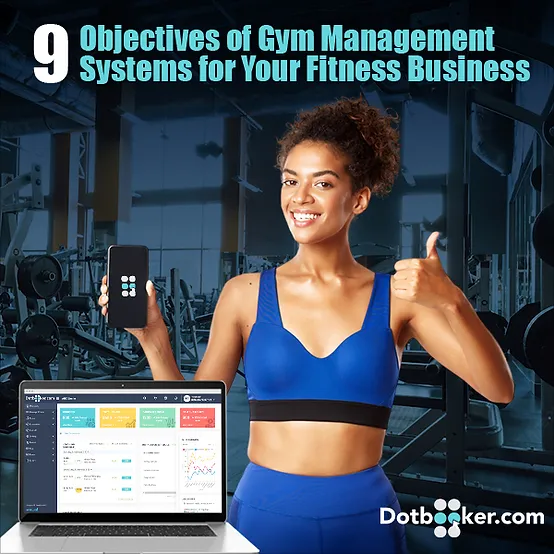 9 Objectives of Gym Management Systems for Your Fitness Business