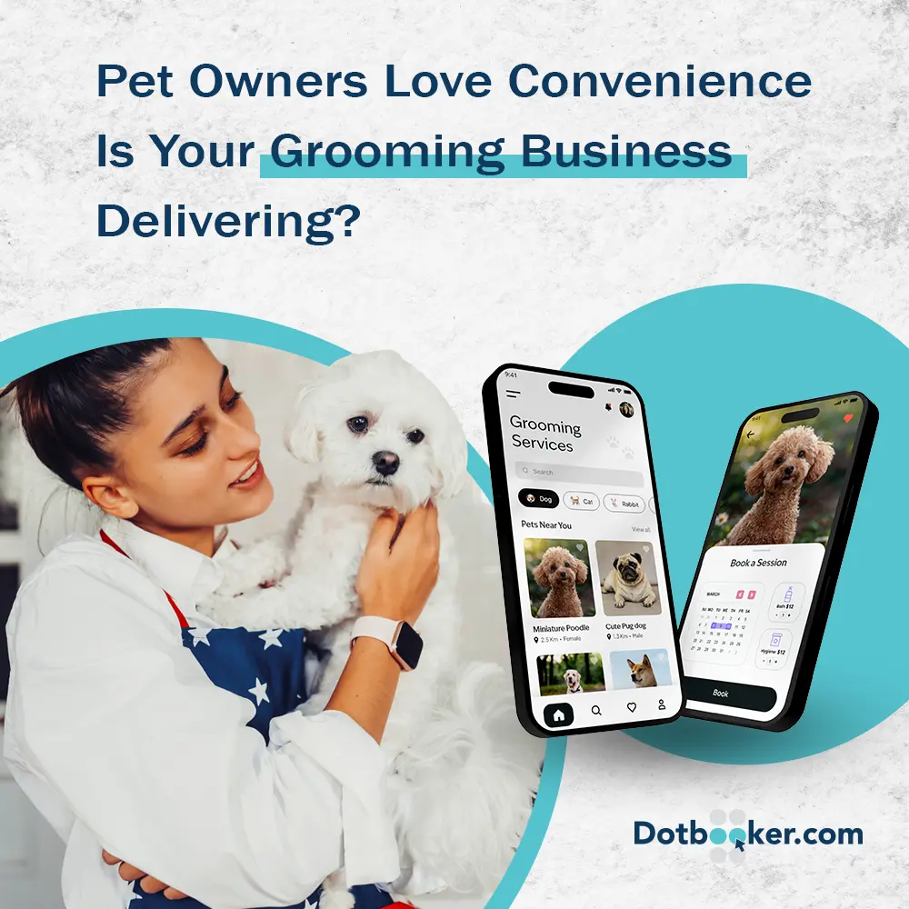 Pet Owners Love Convenience – Is Your Grooming Business Delivering?